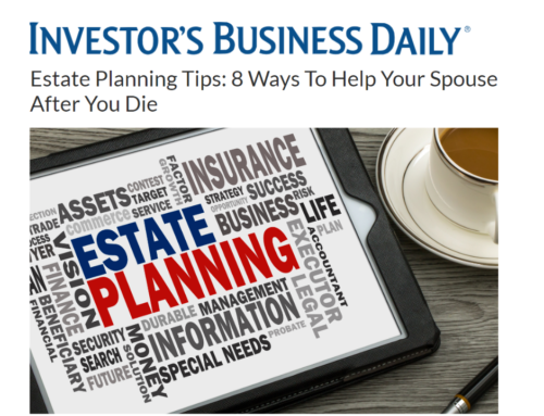 Estate Planning Tips: 8 Ways to Help Your Spouse After You Die_Investor’s Business Daily